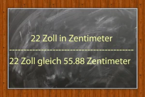 22 zoll in cm