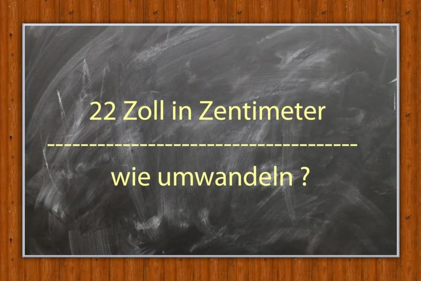 22 zoll in cm