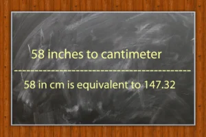 58 inch to cm